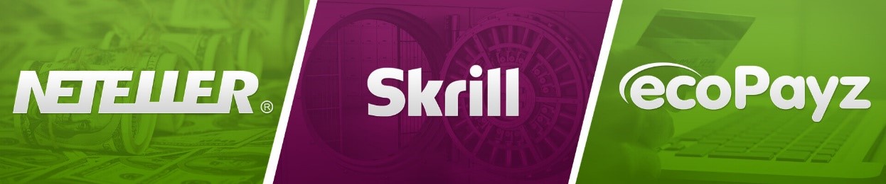 Cashout Neteller skrill Ecopayz E-Wallets