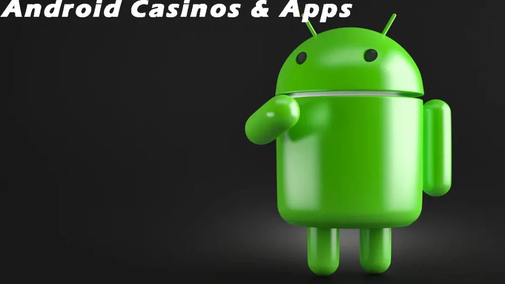 Android Casinos Real Money